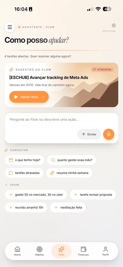 Tela do Flow no EscapeFlow: sugestão do dia e atalhos pra consultar e criar
