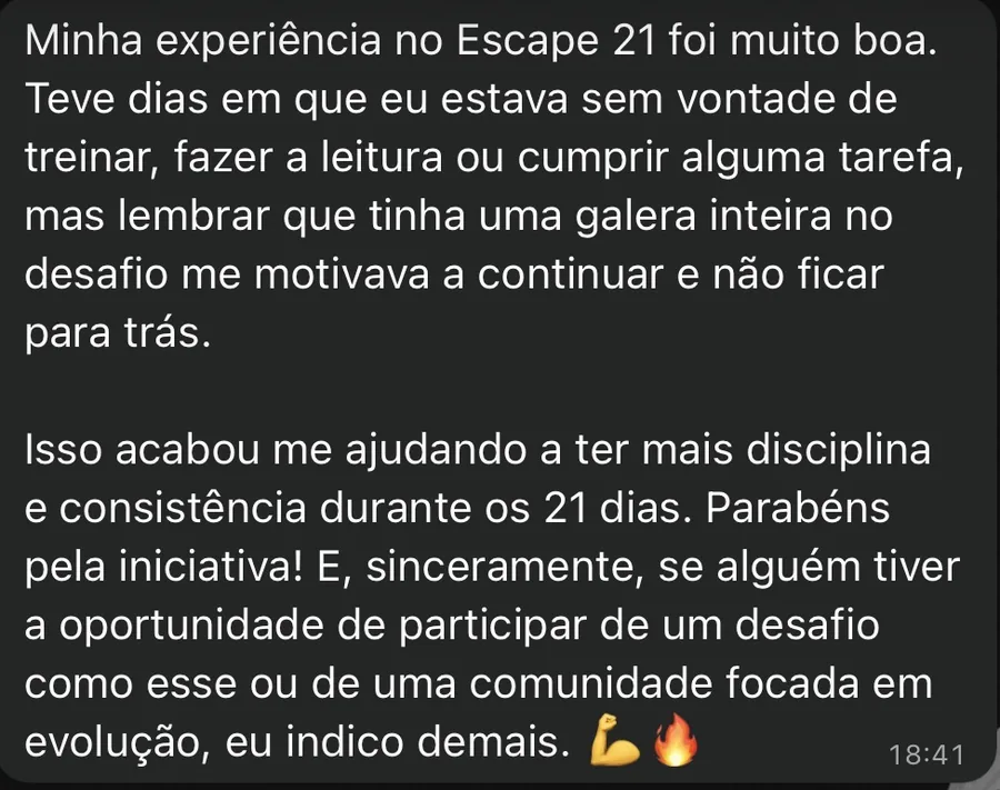 Mensagem sobre o Escape21: lembrar que tinha uma galera inteira no desafio me motivava a continuar, eu indico demais